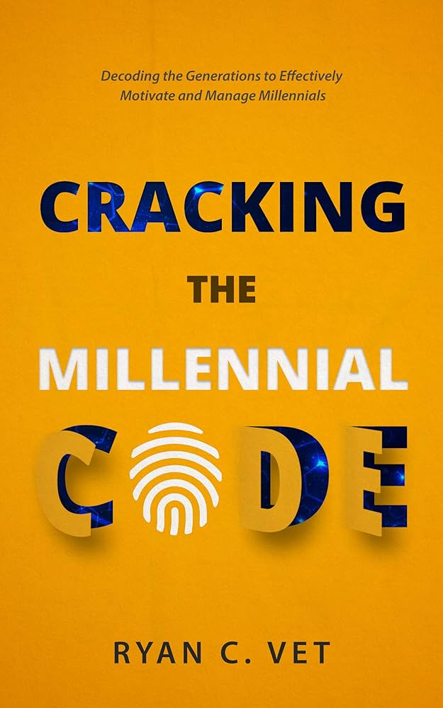 Cracking the Millennial Code by Ryan Vet - Book on Managing Millennials