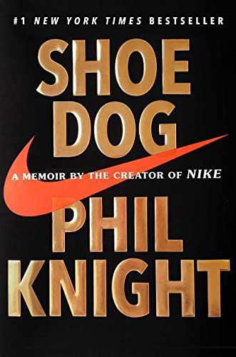 Shoe Dog: A Memoir by the Creator of Nike book cover